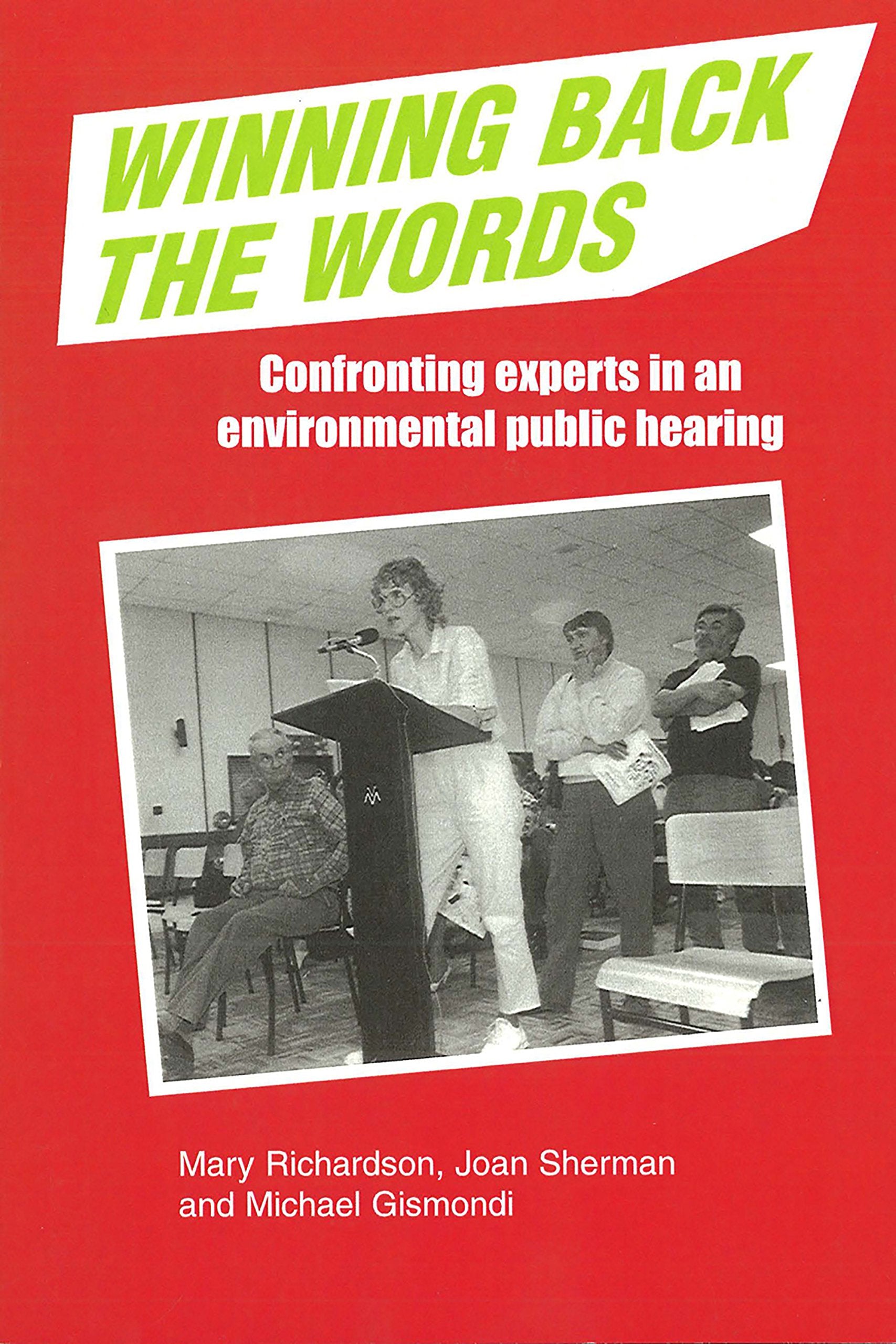 Winning Back the Words: Confronting Experts in an Environmental Public Hearing,Used