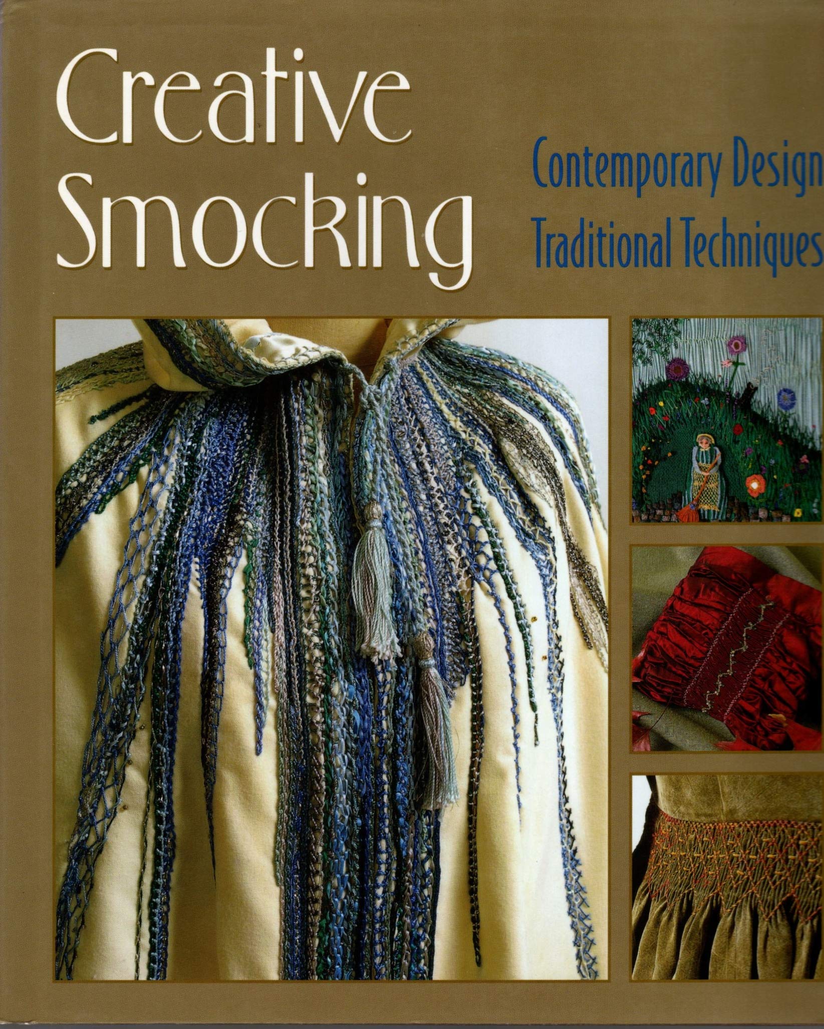 Creative Smocking: Contemporary Design, Traditional Techniques,New