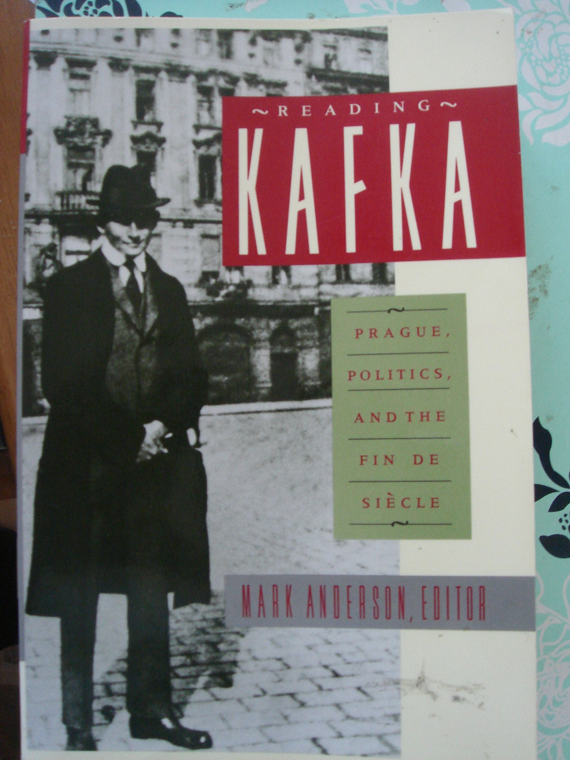 Reading Kafka: Prague, Politics, and the Fin de Siecle,Used