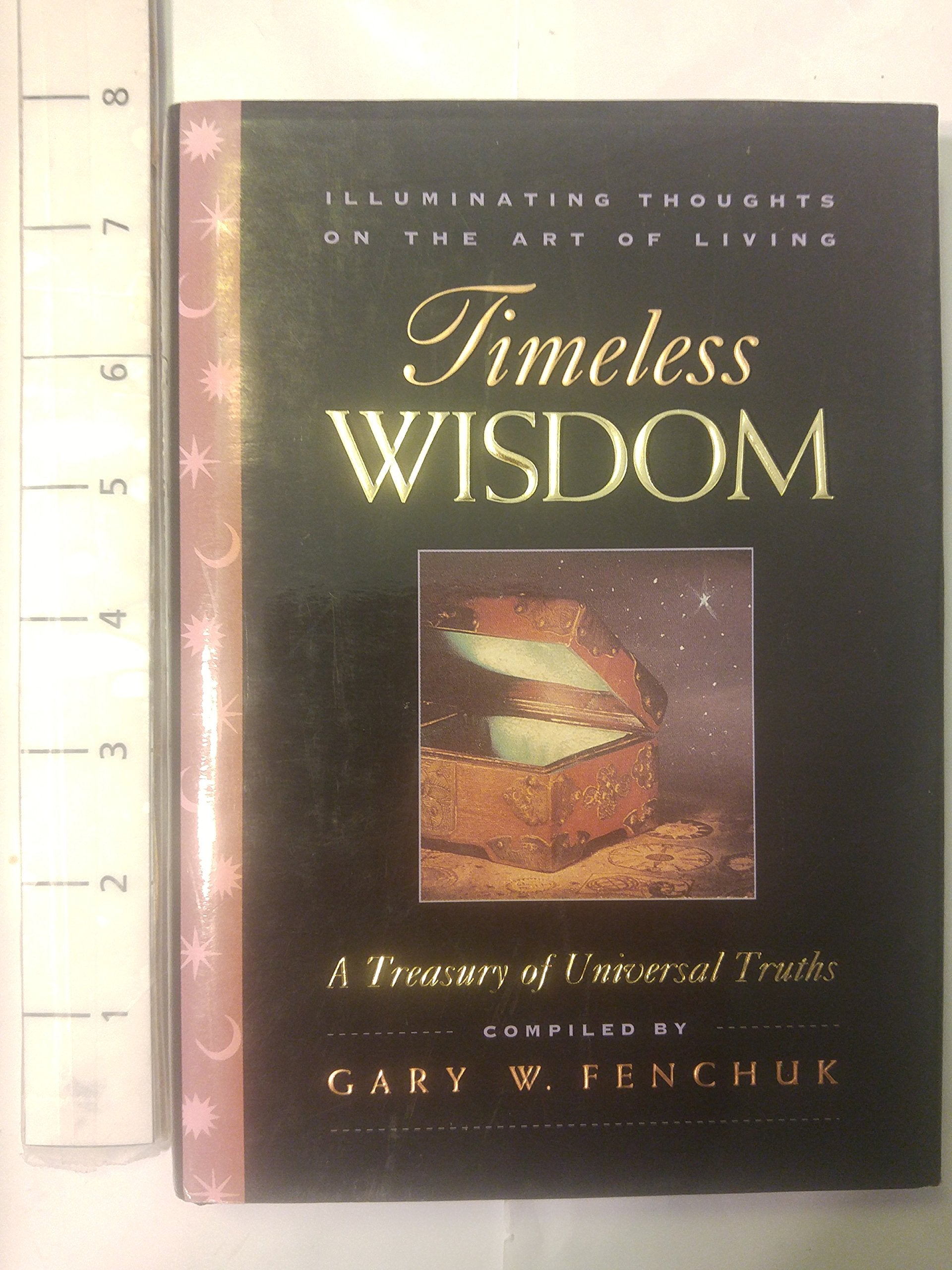 Timeless Wisdom: Illuminating Thoughts on the Art of Living,Used