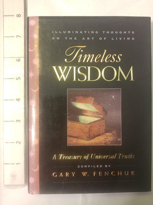 Timeless Wisdom: Illuminating Thoughts on the Art of Living,Used