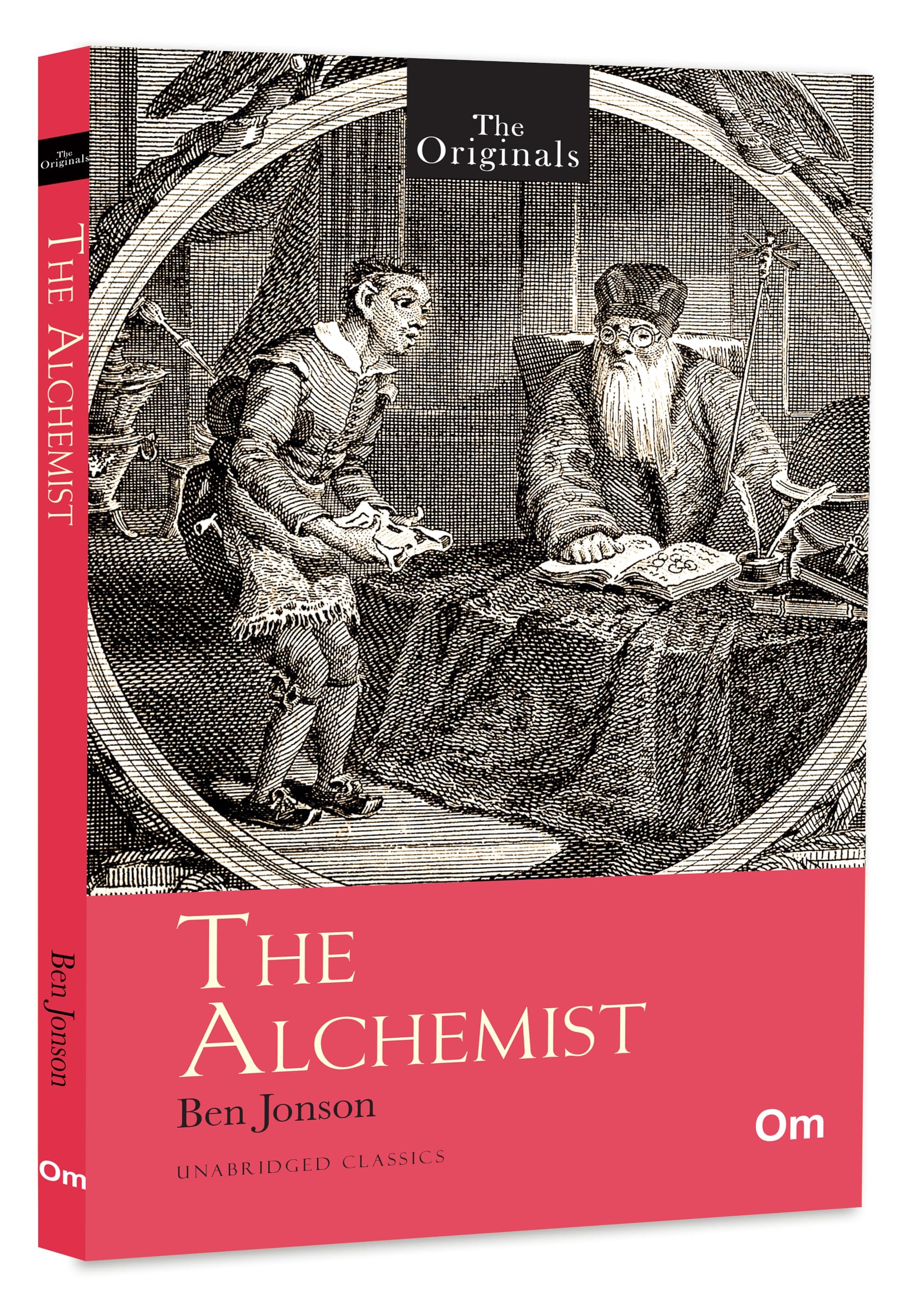 The Alchemist By Ben Jonson: The Originals Unabridged Classics | English Renaissance Play | Satirical Drama | Classic Literature Book