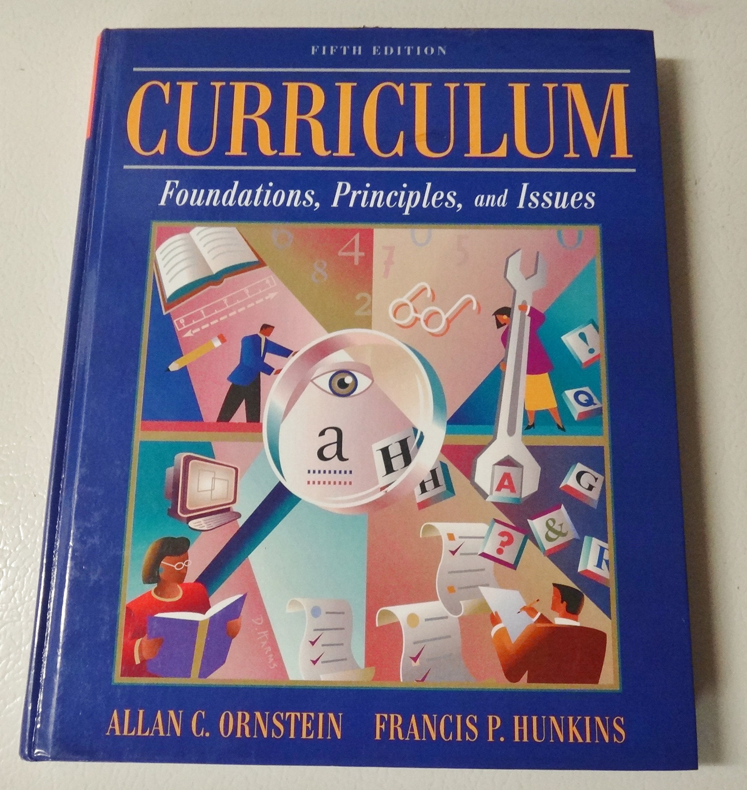Curriculum: Foundations, Principles, and Issues (5th Edition),Used
