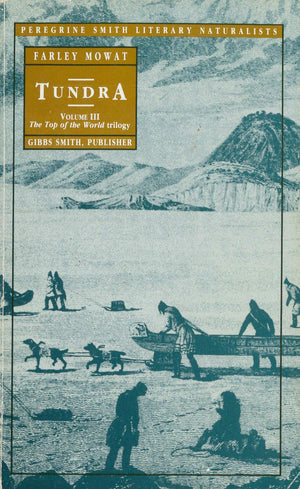 Tundra: Selections From The Great Accounts Of Arctic Land Voyages (Top Of The World Trilogy, Vol 3),Used