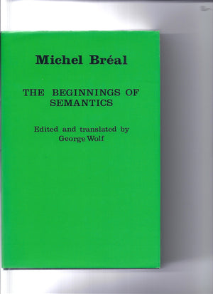 The Beginnings Of Semantics: Essays, Lectures, And Reviews,Used