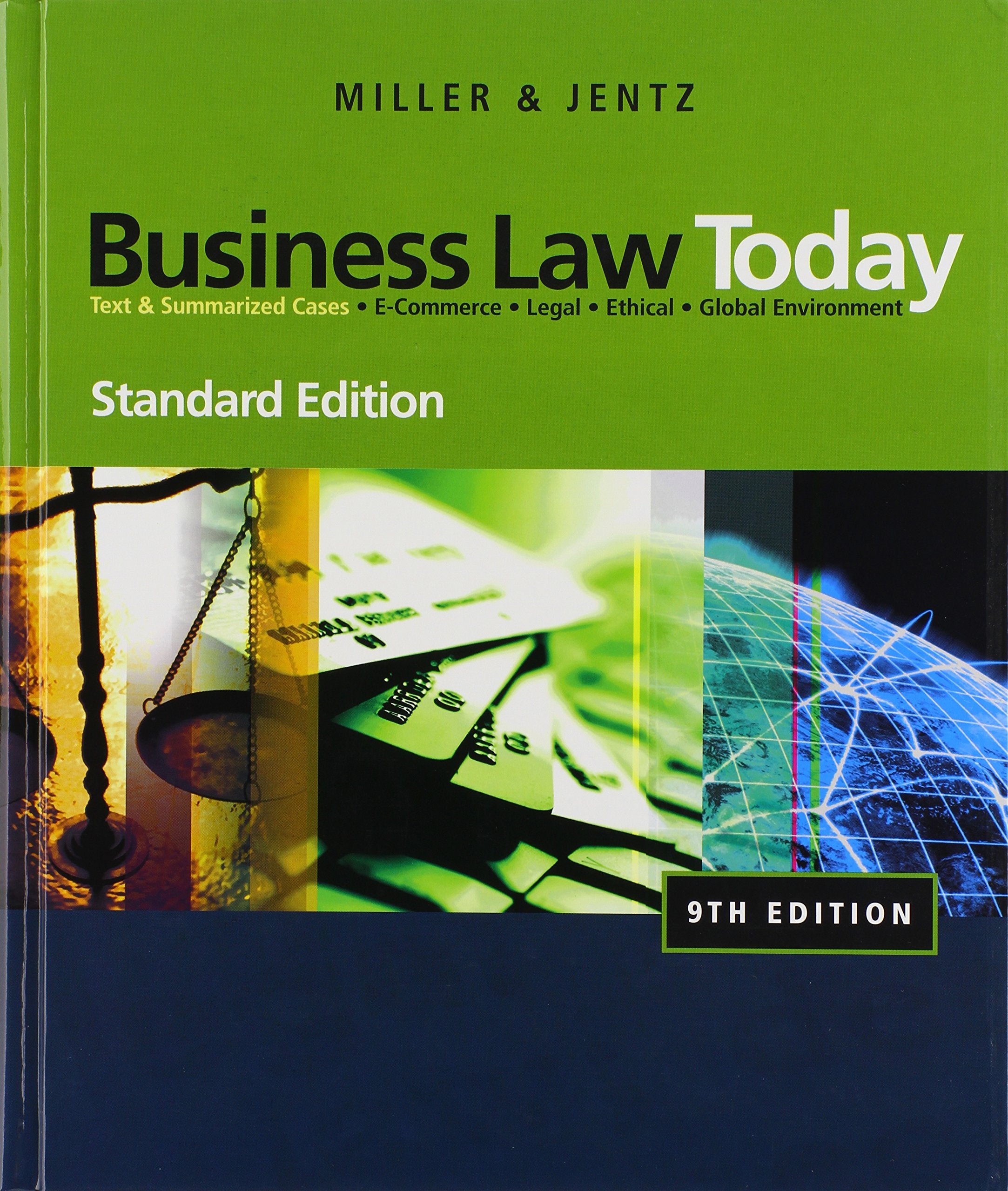 Business Law Today: Text & Summarized Cases: Ecommerce, Legal, Ethical, And Global Environment: Standard Edition (Available Tit