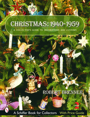 Christmas, 19401959: A Collector'S Guide To Decorations And Customs,New