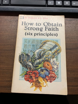 How to Obtain Strong Faith: Six Principles,Used