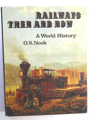 Railways then and now: A world history,Used