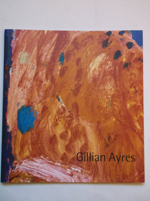 Gillian Ayres: Royal Academy of Arts 6 February2 March 1997,Used