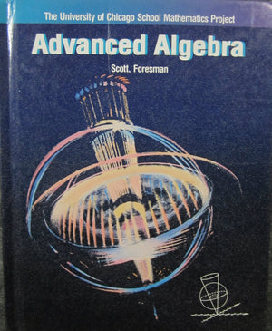 Advanced Algebra (Univ Of Chicago School Math Project Ser),Used