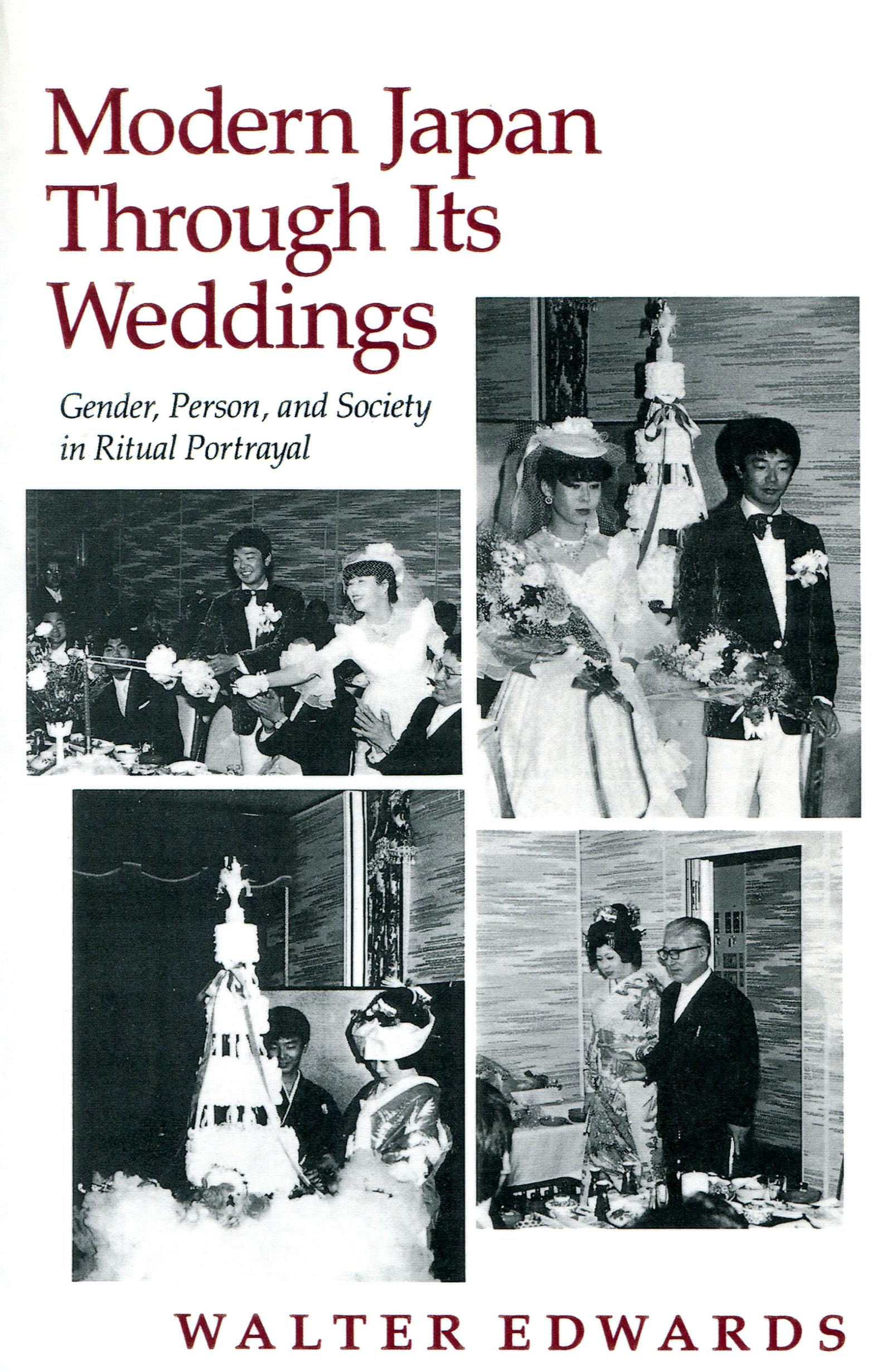 Modern Japan Through Its Weddings: Gender, Person, And Society In Ritual Portrayal,Used