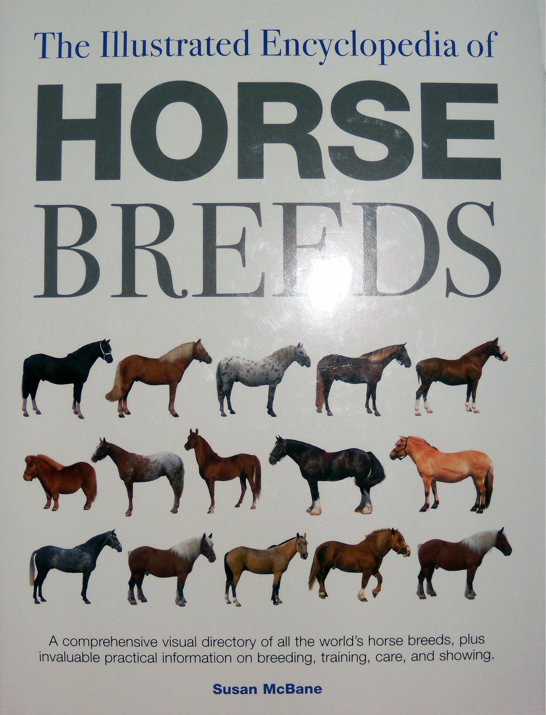 The Illustrated Encyclopedia of Horse Breeds: A Comprehensive Visual Directory of the World's Horse Breeds,Used