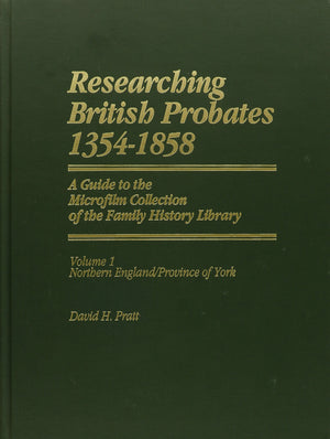 Researching British Probates, 13541858: Northern England, Province of York,Used