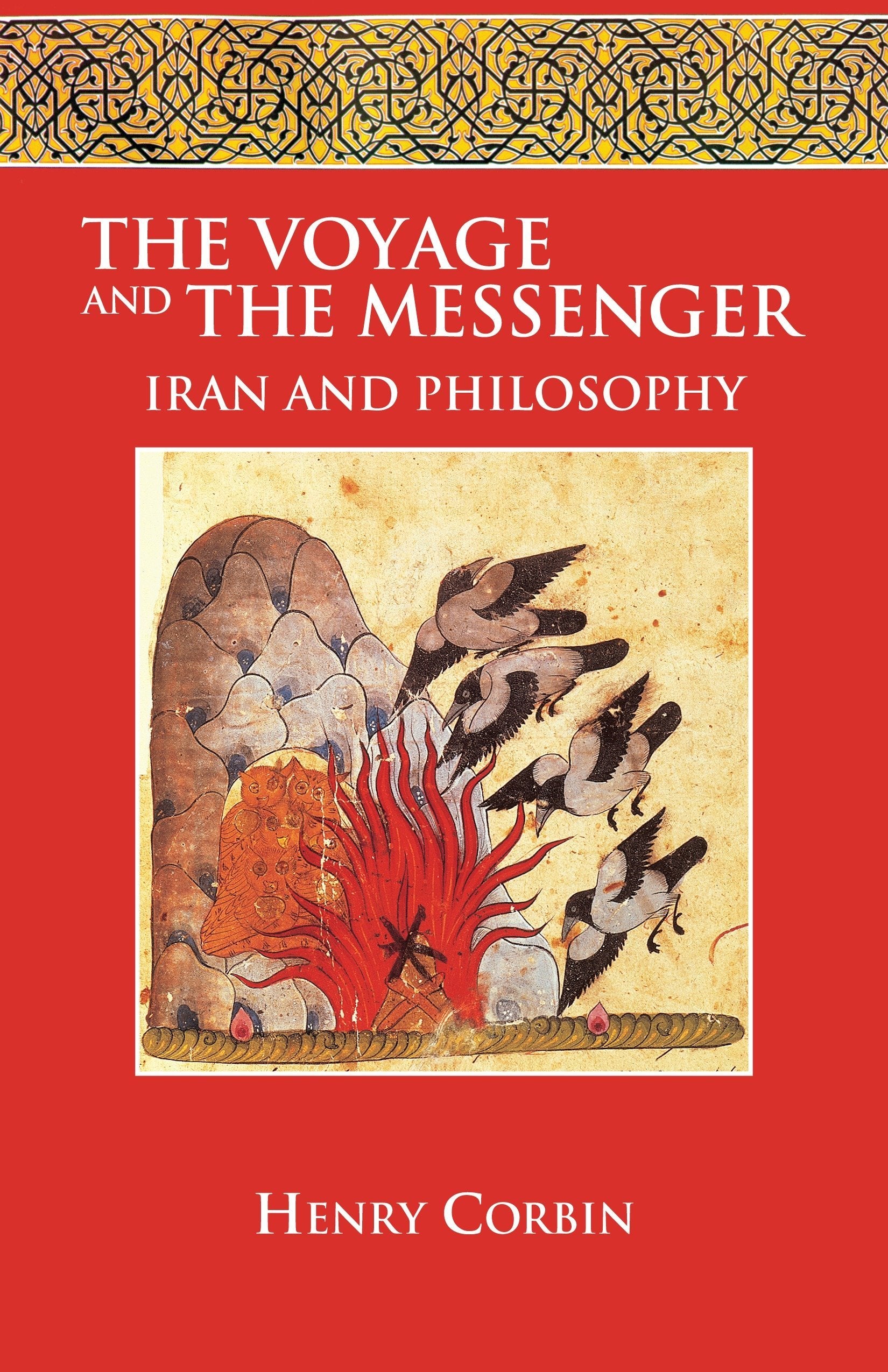 The Voyage And The Messenger: Iran And Philosophy,Used