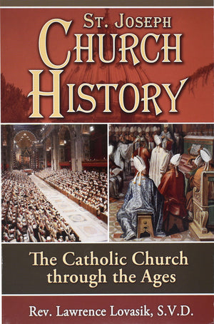 St. Joseph Church History: The Catholic Church Through the Ages,Used