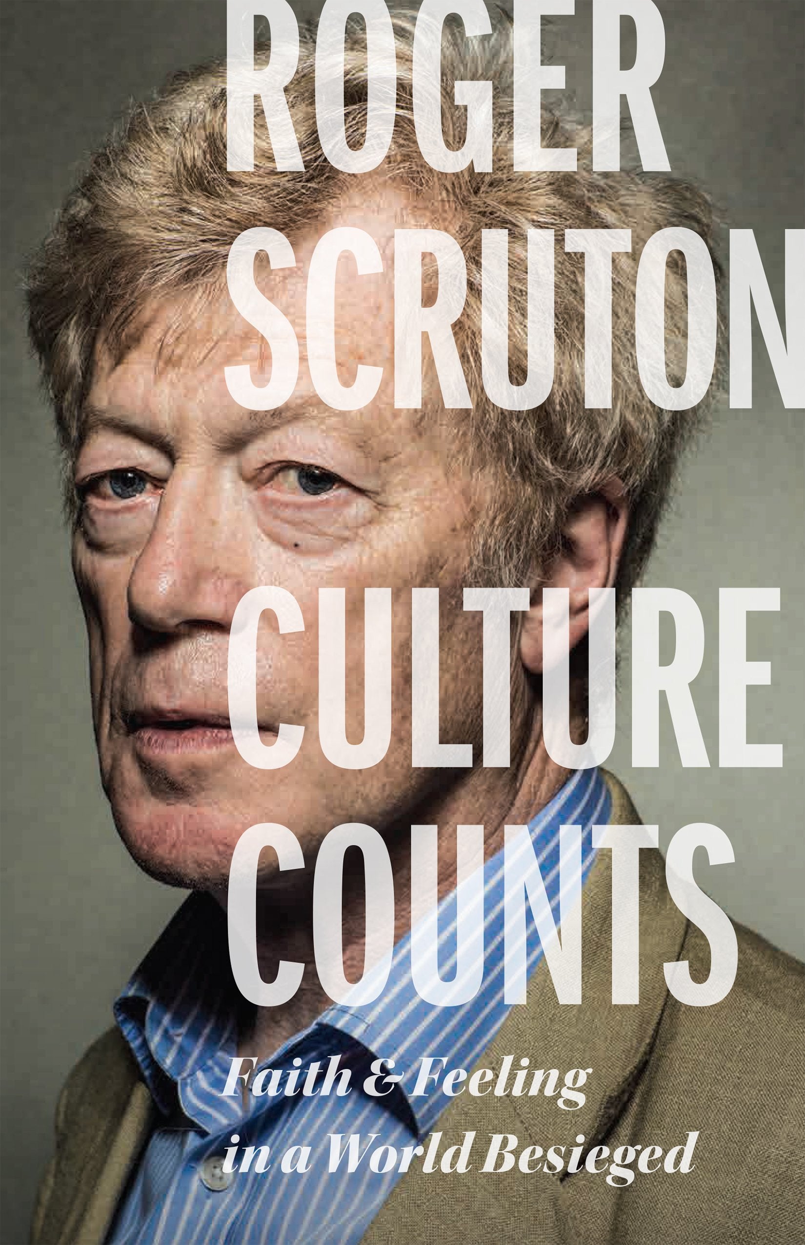 Culture Counts: Faith and Feeling in a World Besieged,Used