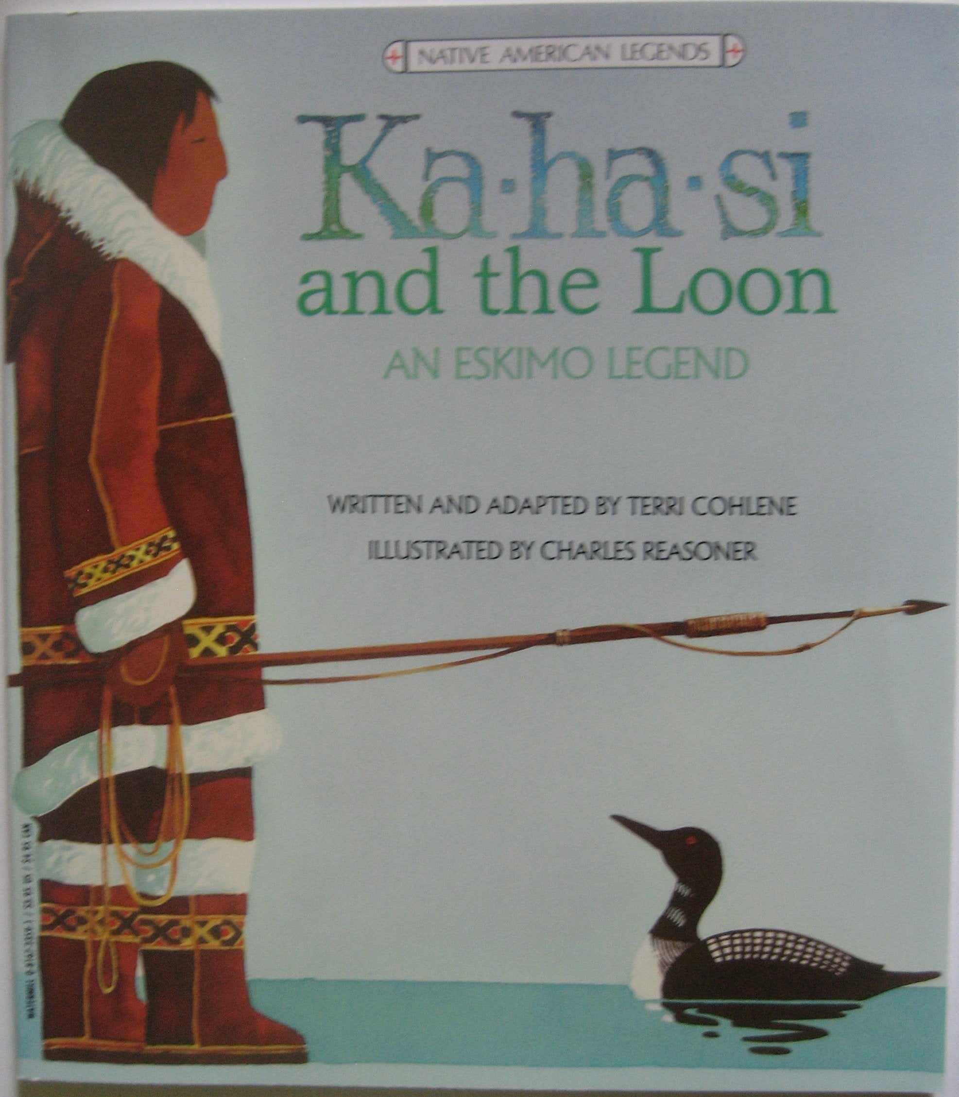 Kahasi And The Loon: An Eskimo Legend,Used