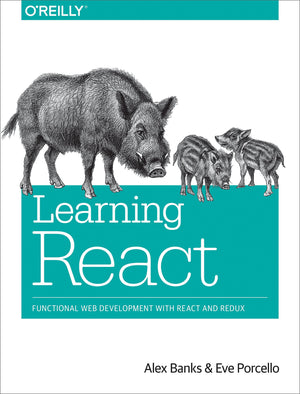 Learning React: Functional Web Development With React and Redux,New