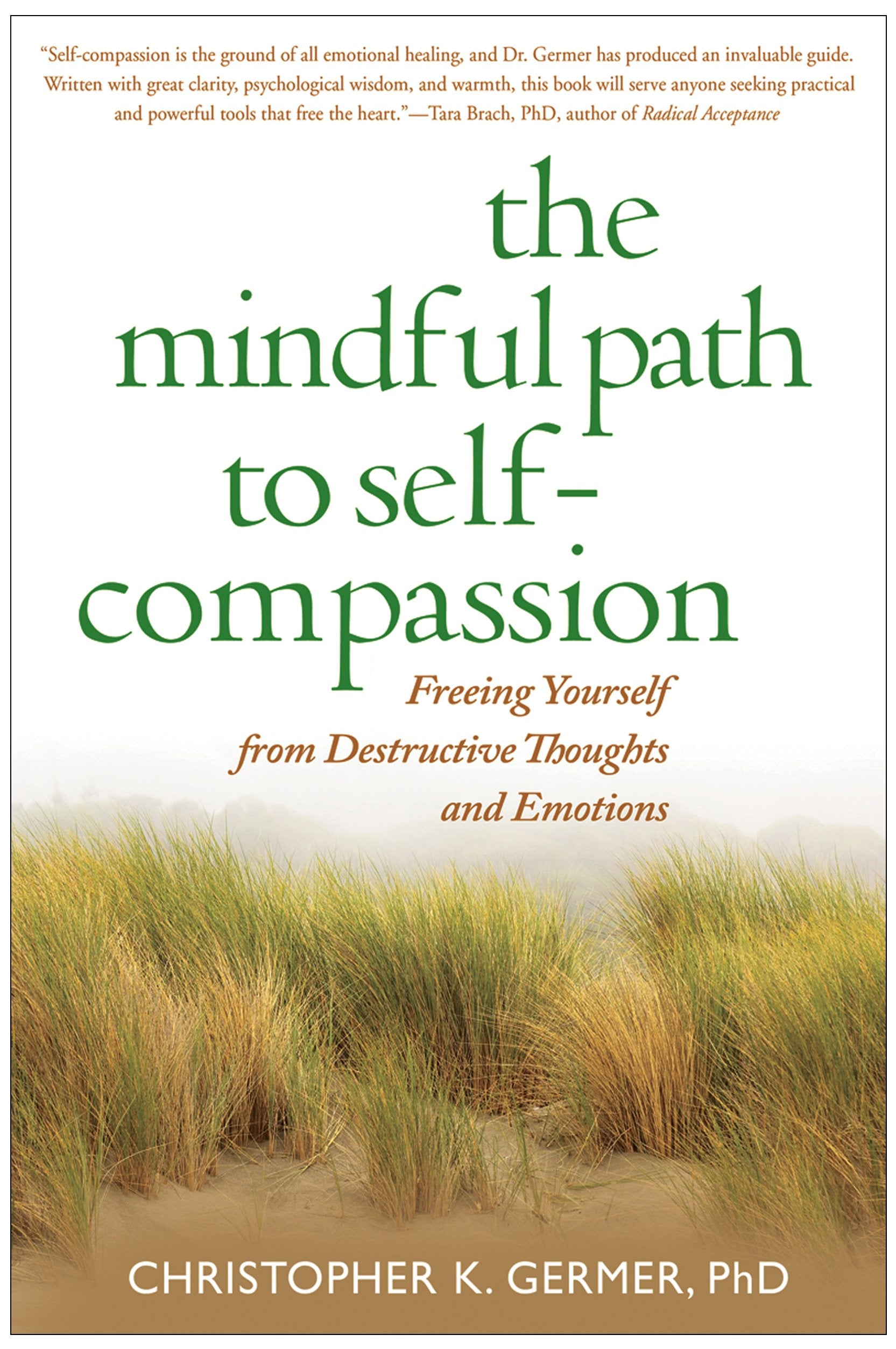 The Mindful Path to SelfCompassion: Freeing Yourself from Destructive Thoughts and Emotions,Used