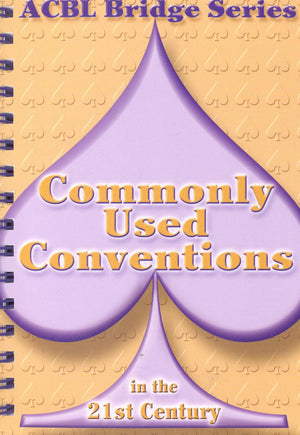 Commonly Used Conventions in the 21st Century: The Spade Series (Acbl Bridge Series, 4),New