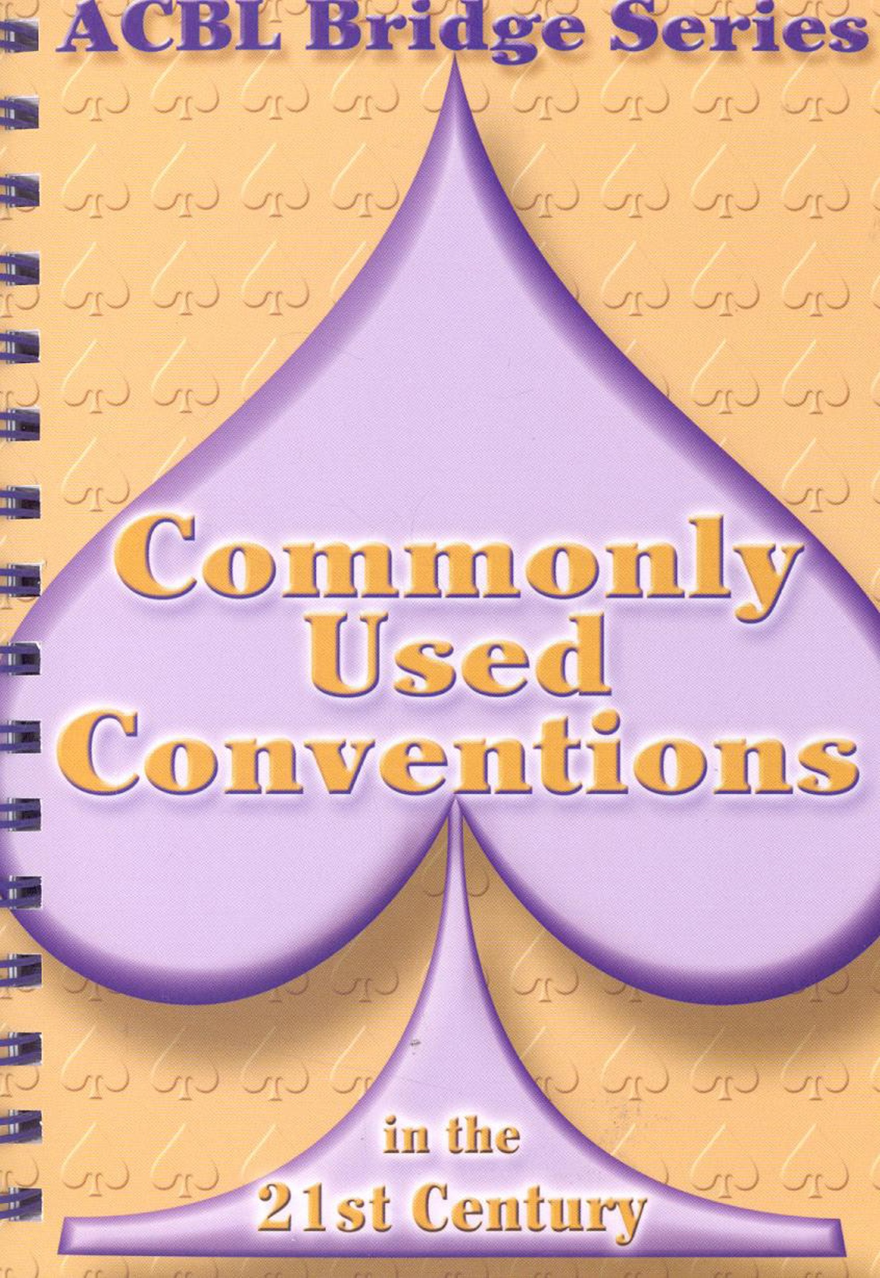 Commonly Used Conventions in the 21st Century: The Spade Series (Acbl Bridge Series, 4),Used