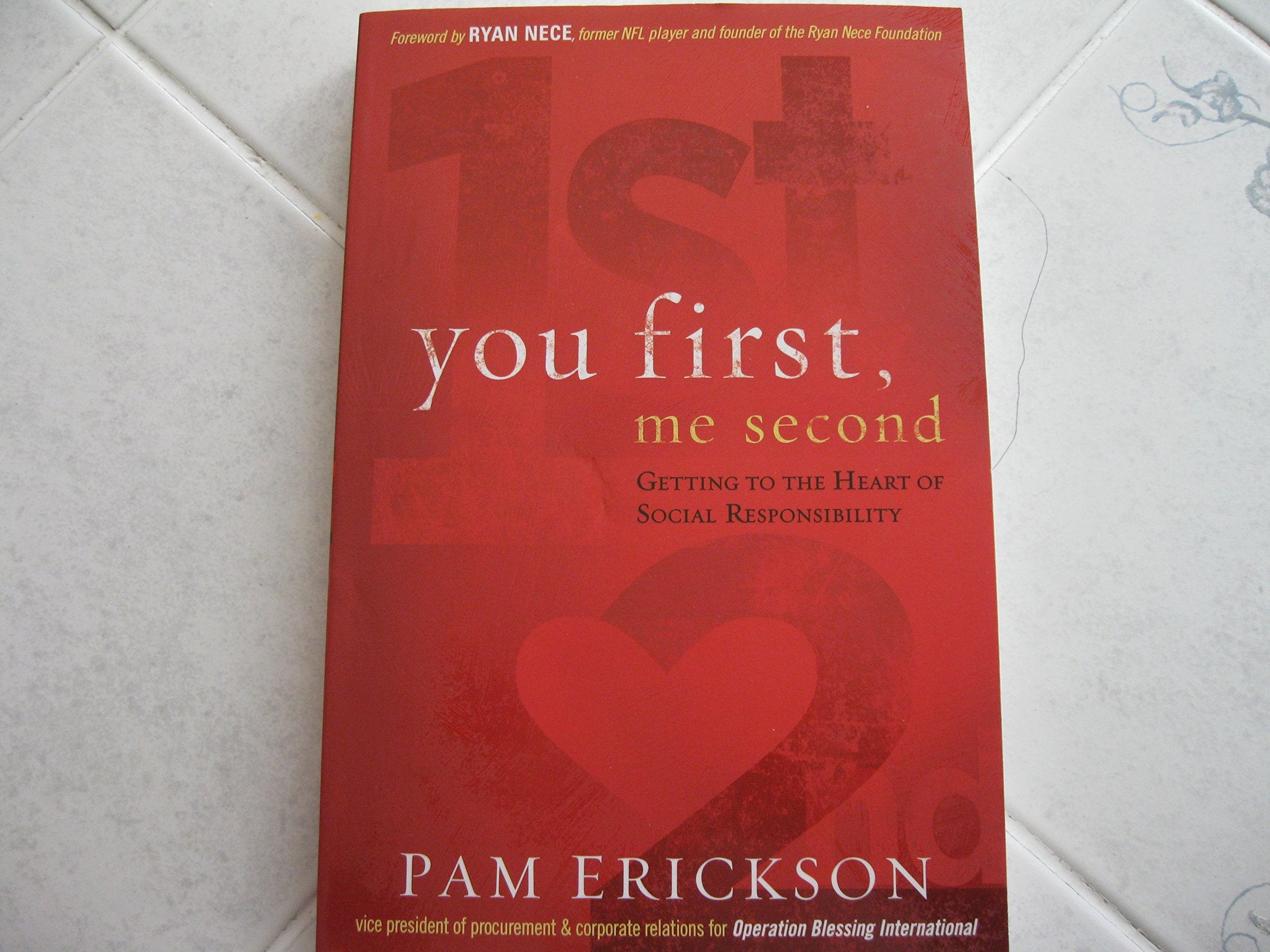 You First, Me Second: Getting to the Heart of Social Responsibility,Used