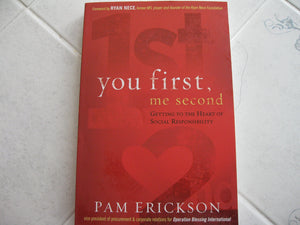 You First, Me Second: Getting to the Heart of Social Responsibility,Used