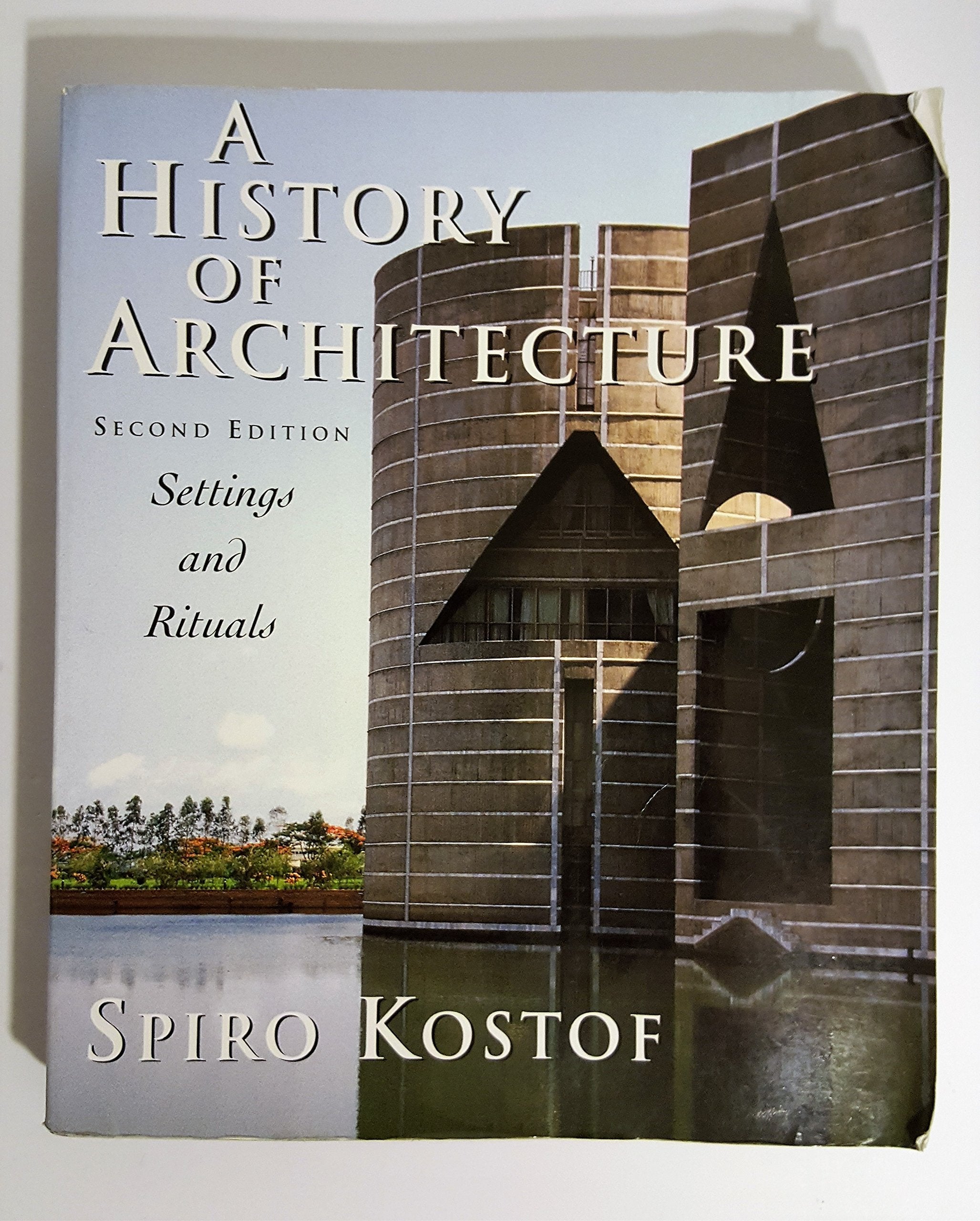A History of Architecture: Settings and Rituals,New