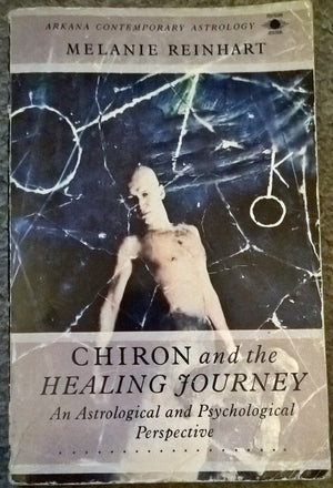 Chiron and the Healing Journey: An Astrological and Psychological Perspective (Contemporary Astrology),Used