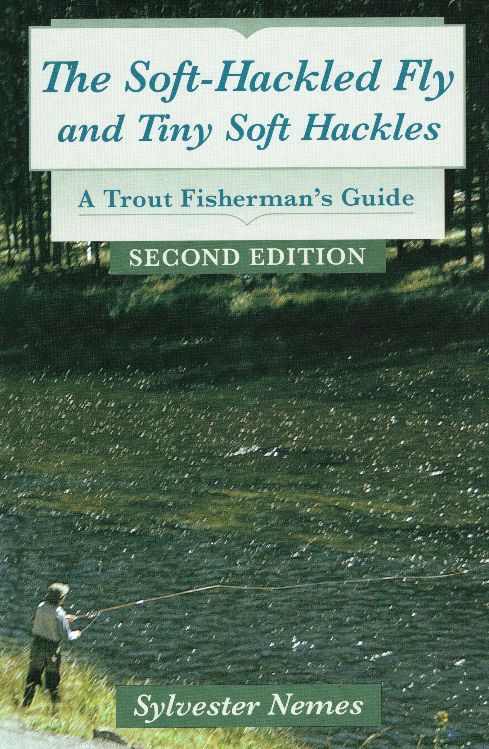 The SoftHackled Fly: and Tiny Soft Hackles: A Trout Fisherman's Guide,Used