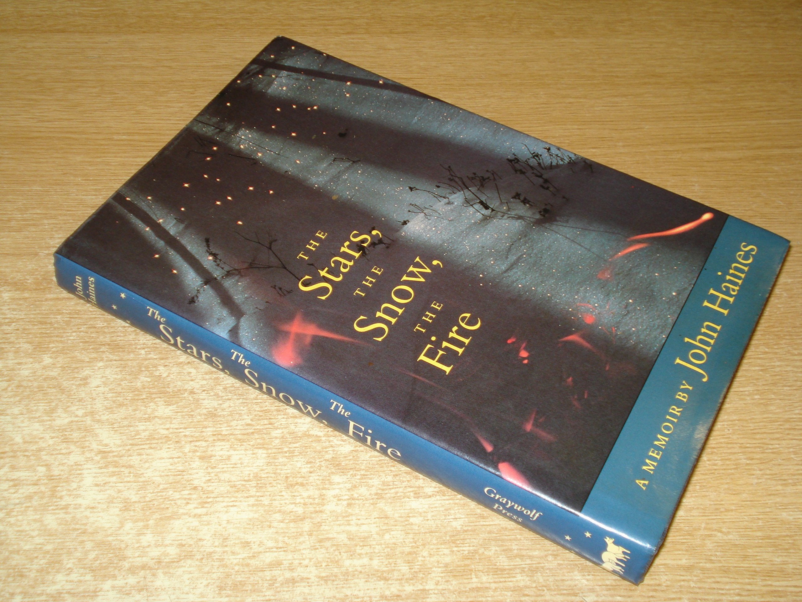 The Stars, the Snow, the Fire: TwentyFive Years in the Alaska Wilderness (Graywolf Memoir),Used