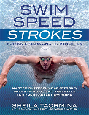 Swim Speed Strokes for Swimmers and Triathletes: Master Freestyle, Butterfly, Breaststroke and Backstroke for Your Fastest Swimm,Used
