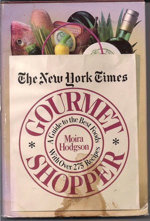 The New York times gourmet shopper: A guide to the best foods,Used