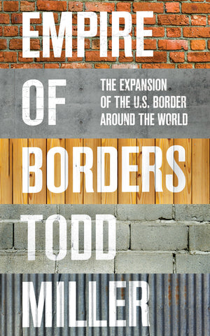 Empire of Borders: The Expansion of the US Border Around the World,Used