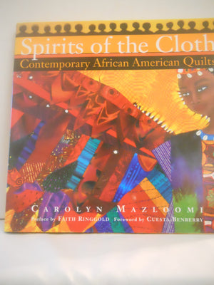 Spirits of the Cloth: Contemporary African American Quilts,Used