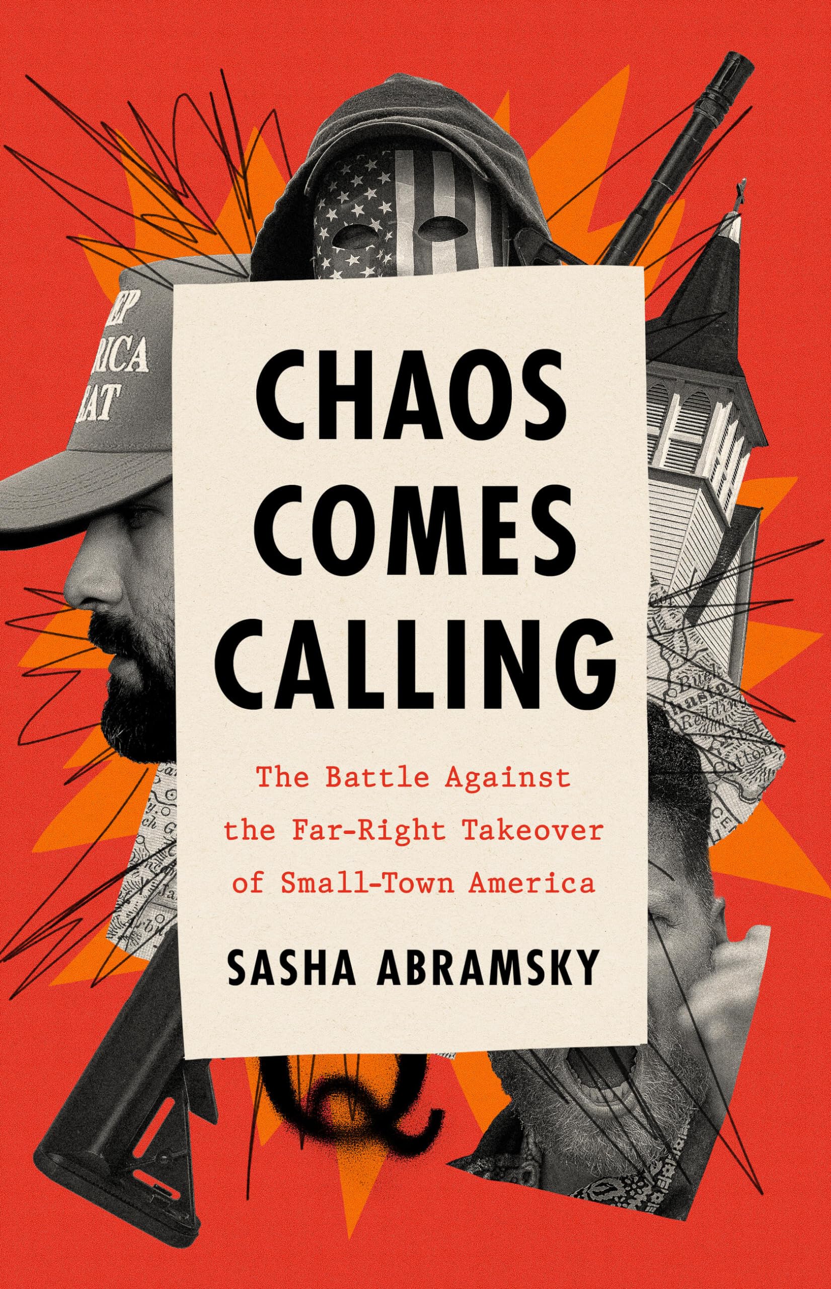Chaos Comes Calling: The Battle Against the FarRight Takeover of SmallTown America