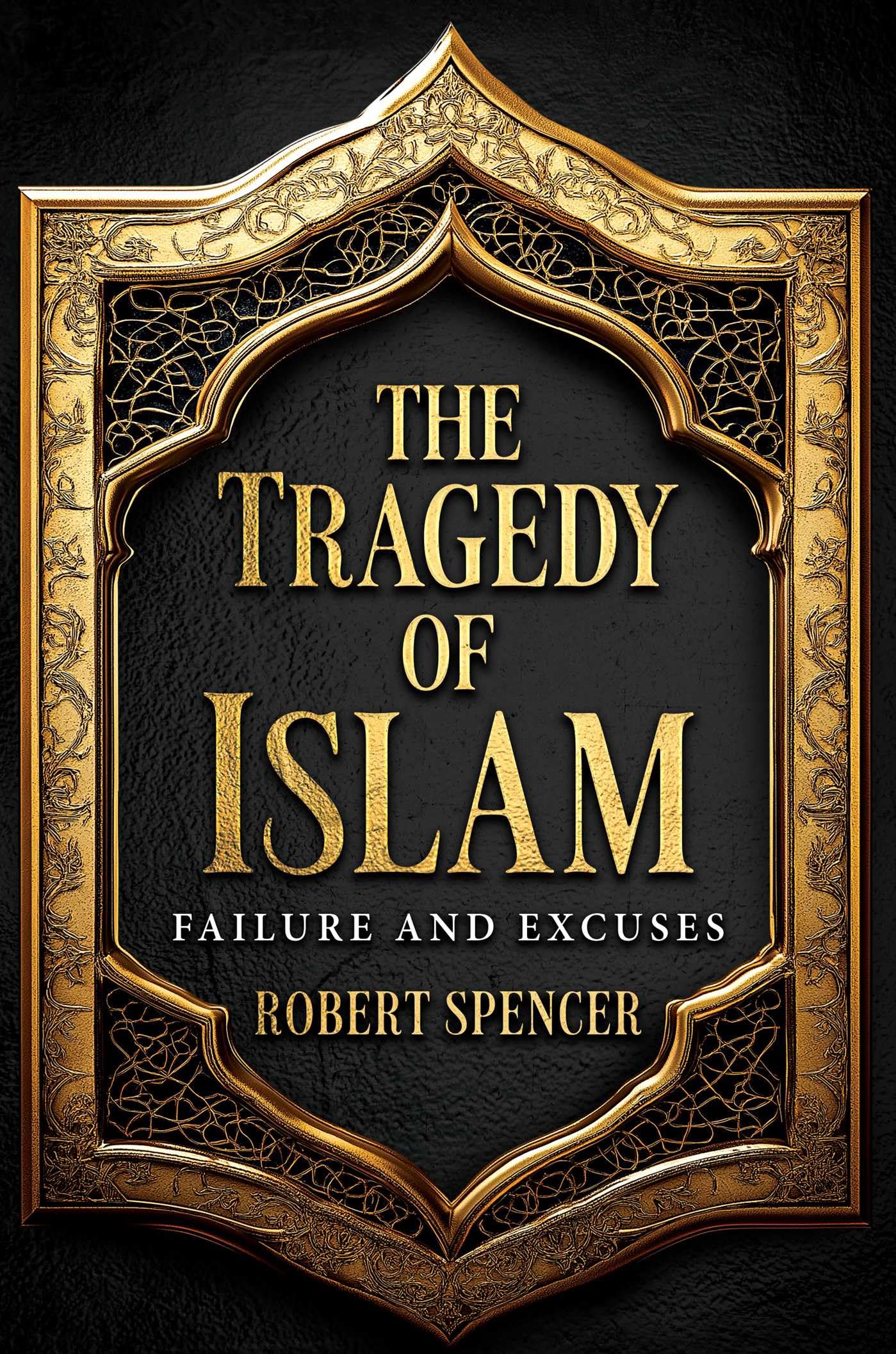 The Tragedy Of Islam: Failure And Excuses