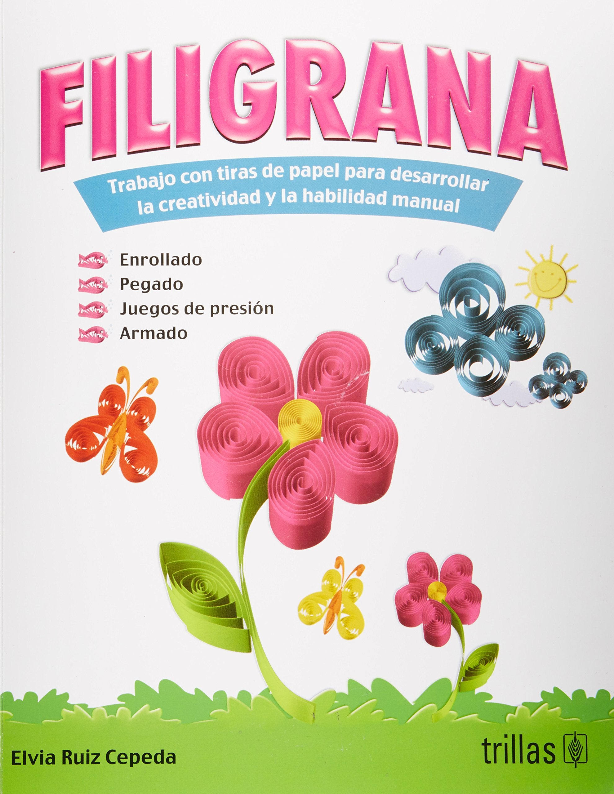 Filigrana: Trabajo con tiras de papel para desarrollar la creatividad y la habilidad manual / Working with paper strips to devel,Used