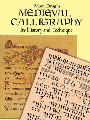 Medieval Calligraphy: Its History And Technique (Lettering, Calligraphy, Typography),New