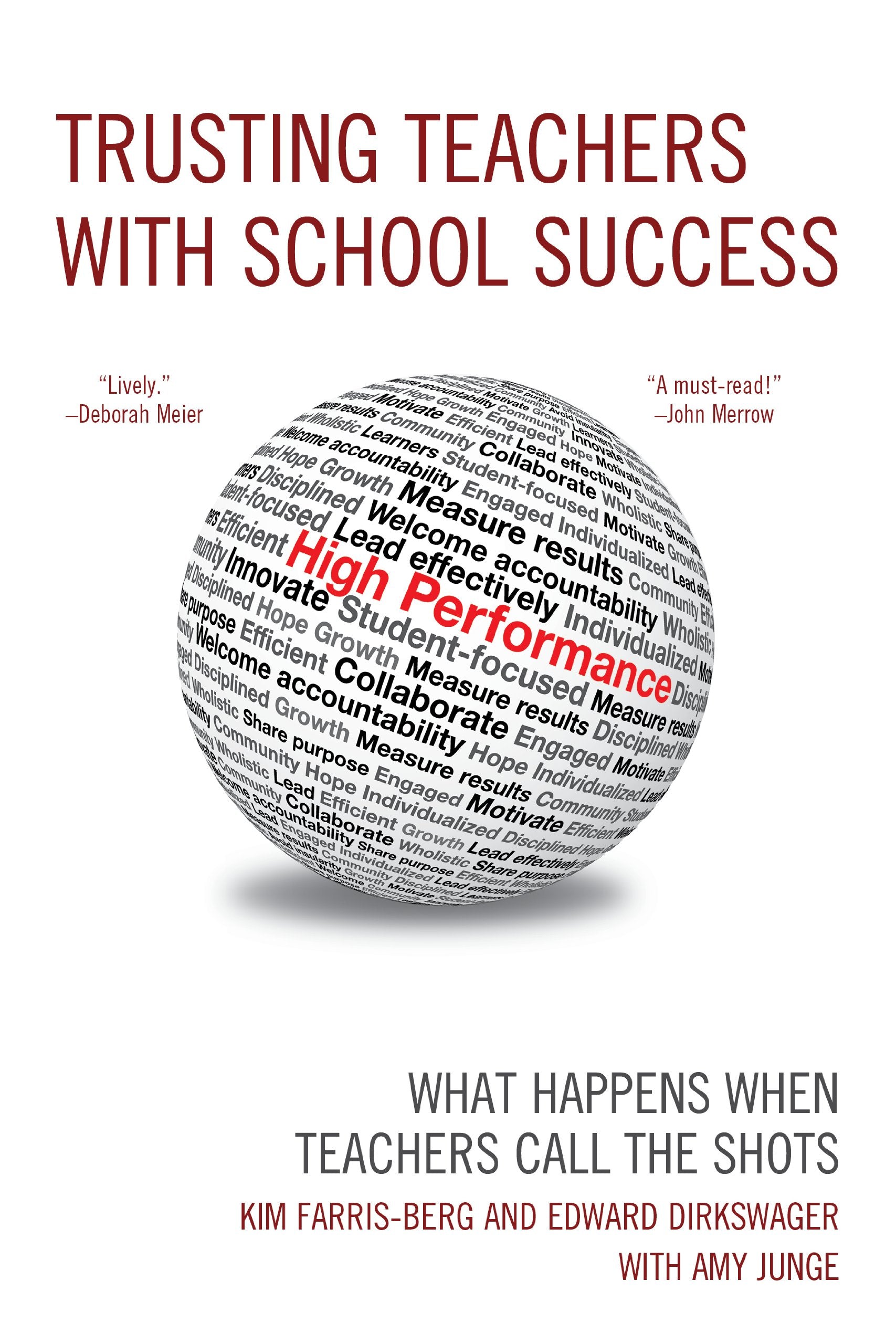 Trusting Teachers With School Success: What Happens When Teachers Call The Shots,Used