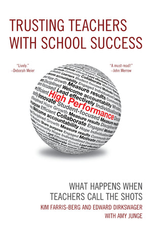 Trusting Teachers With School Success: What Happens When Teachers Call The Shots,Used