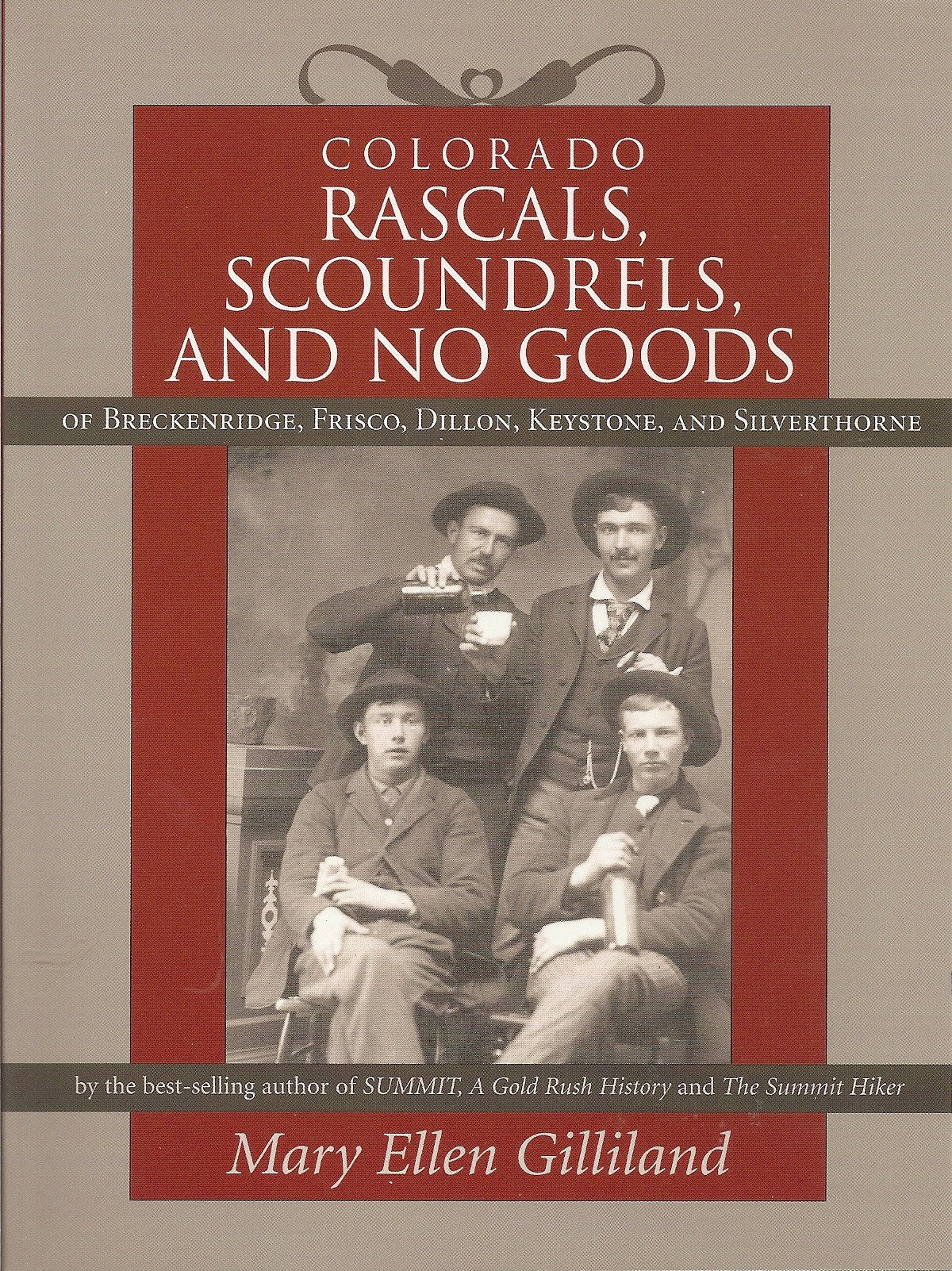 Colorado Rascals, Scoundrels, and No Goods of Breckenridge, Frisco, Dillon, Keystone and Silverthorne,Used