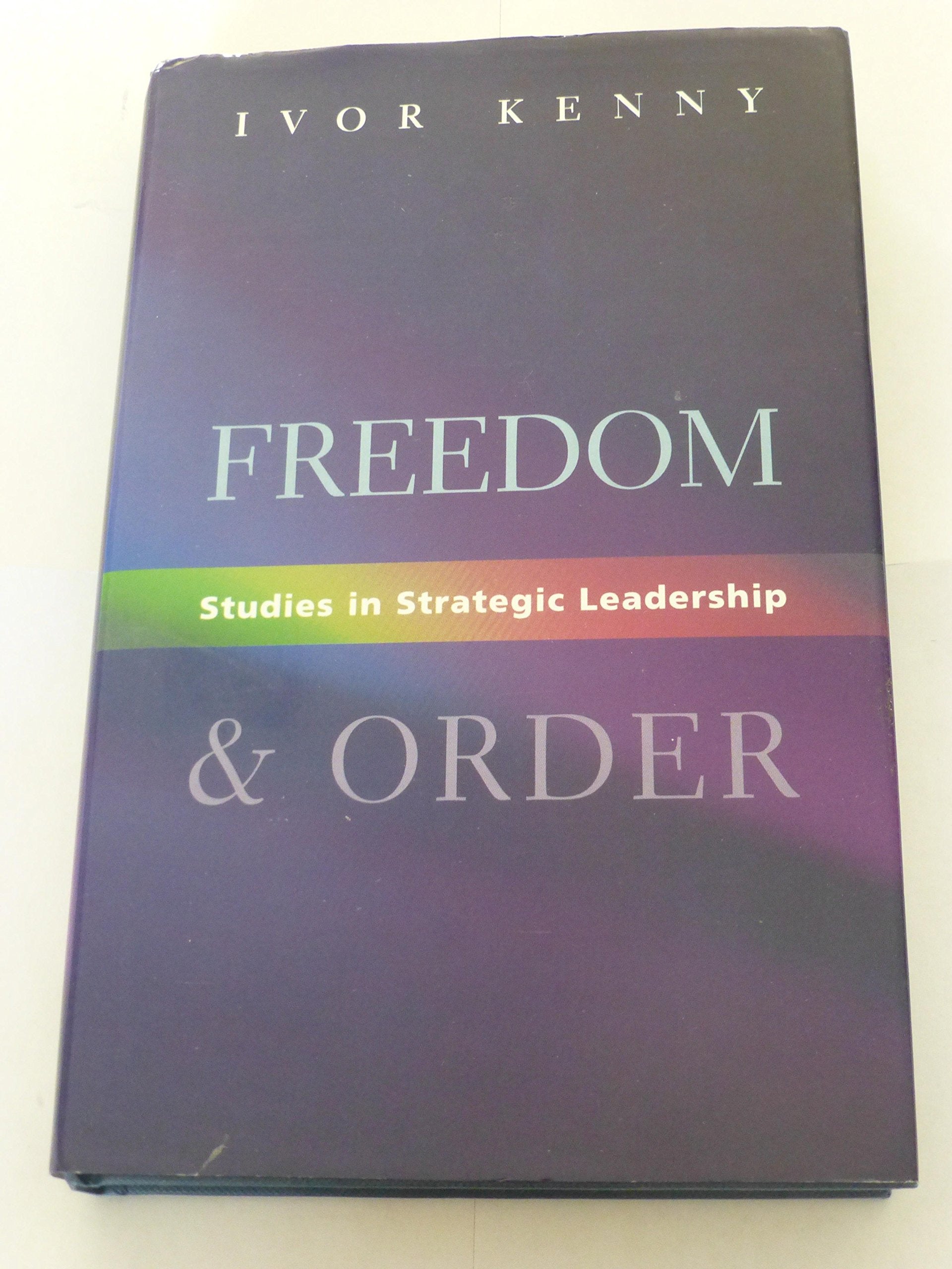 Freedom And Order: Studies In Strategic Leadership,Used