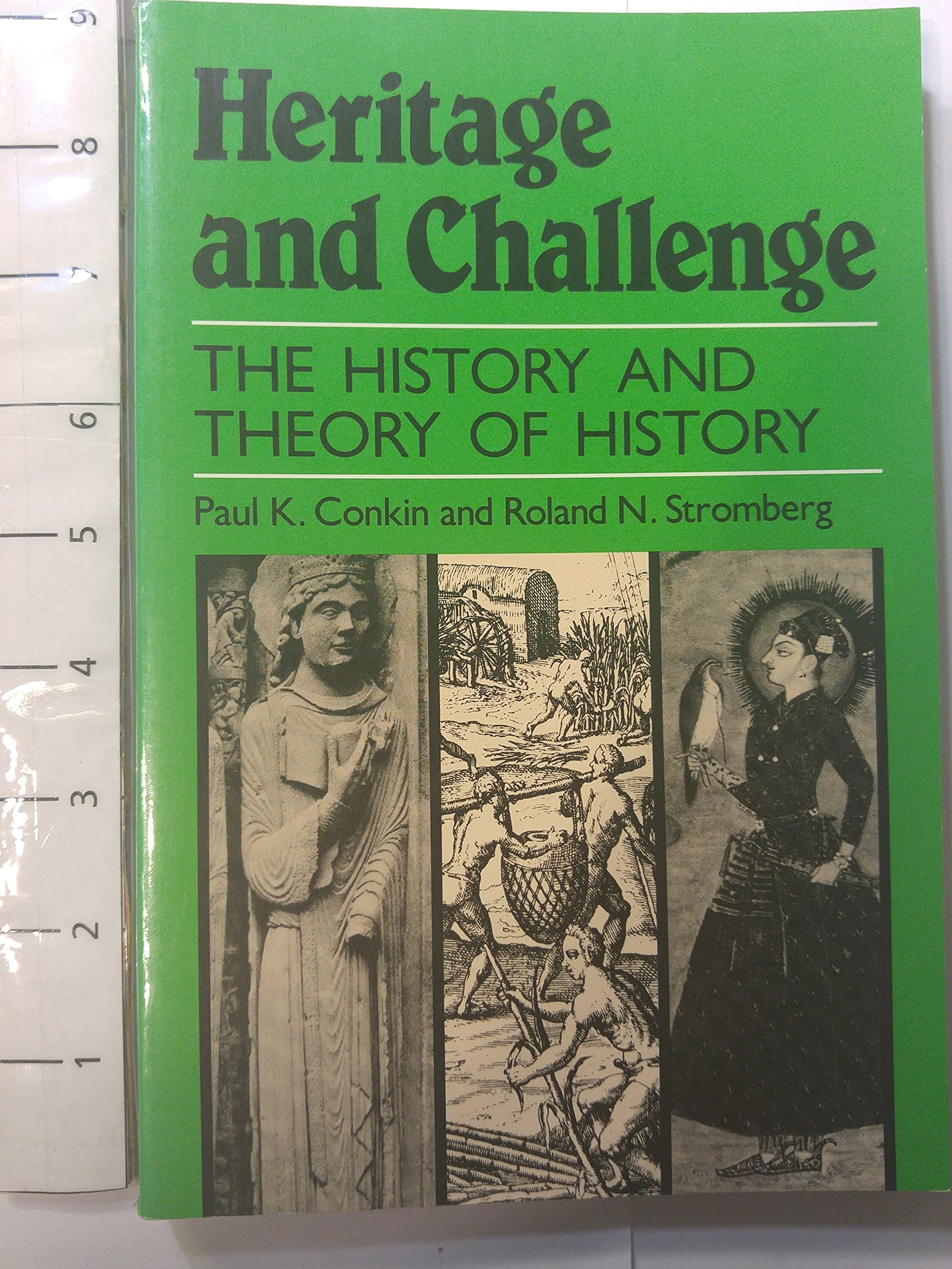 Heritage and Challenge: The History and Theory of History,New