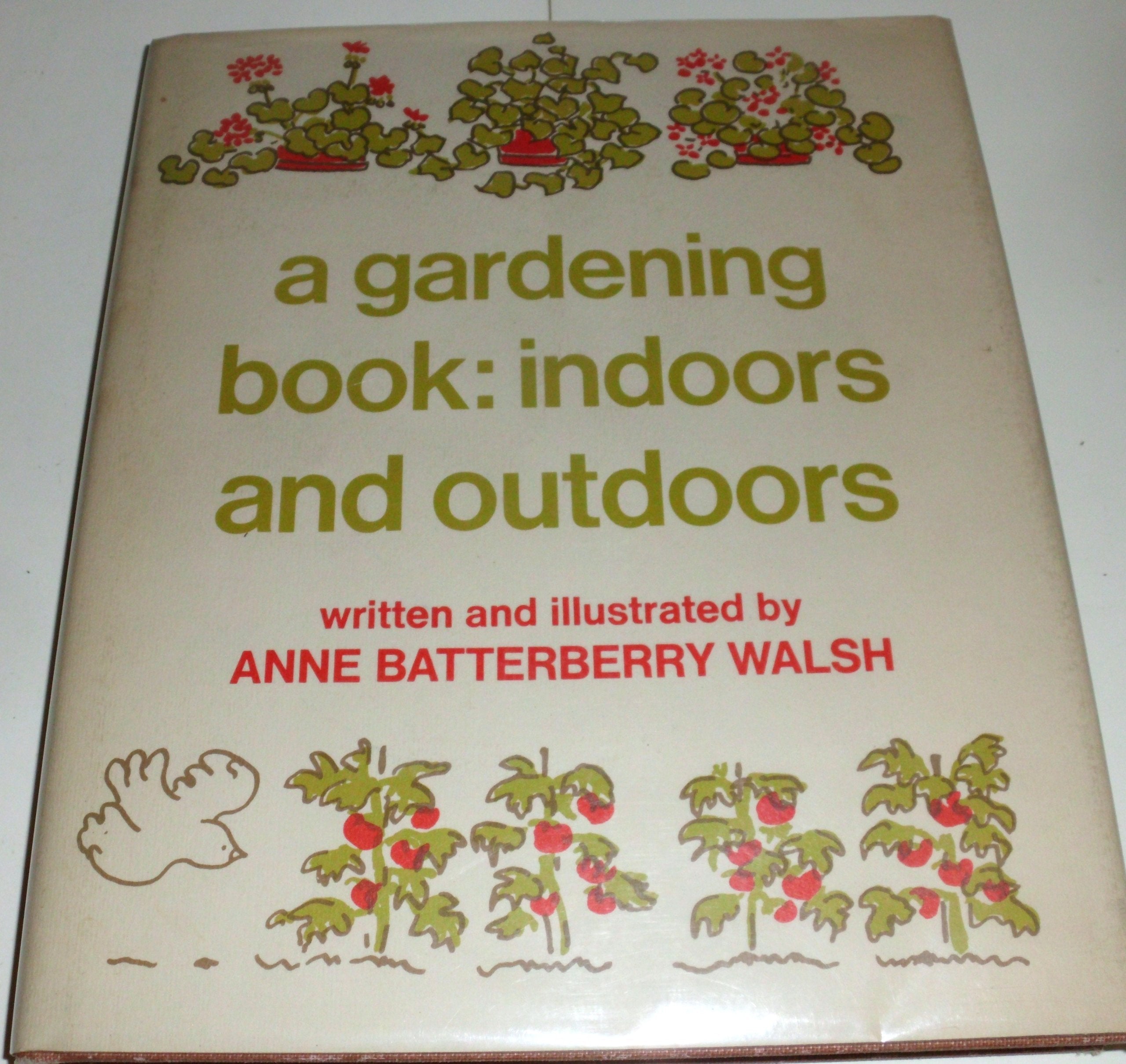 A Gardening Book: Indoors and Outdoors,Used