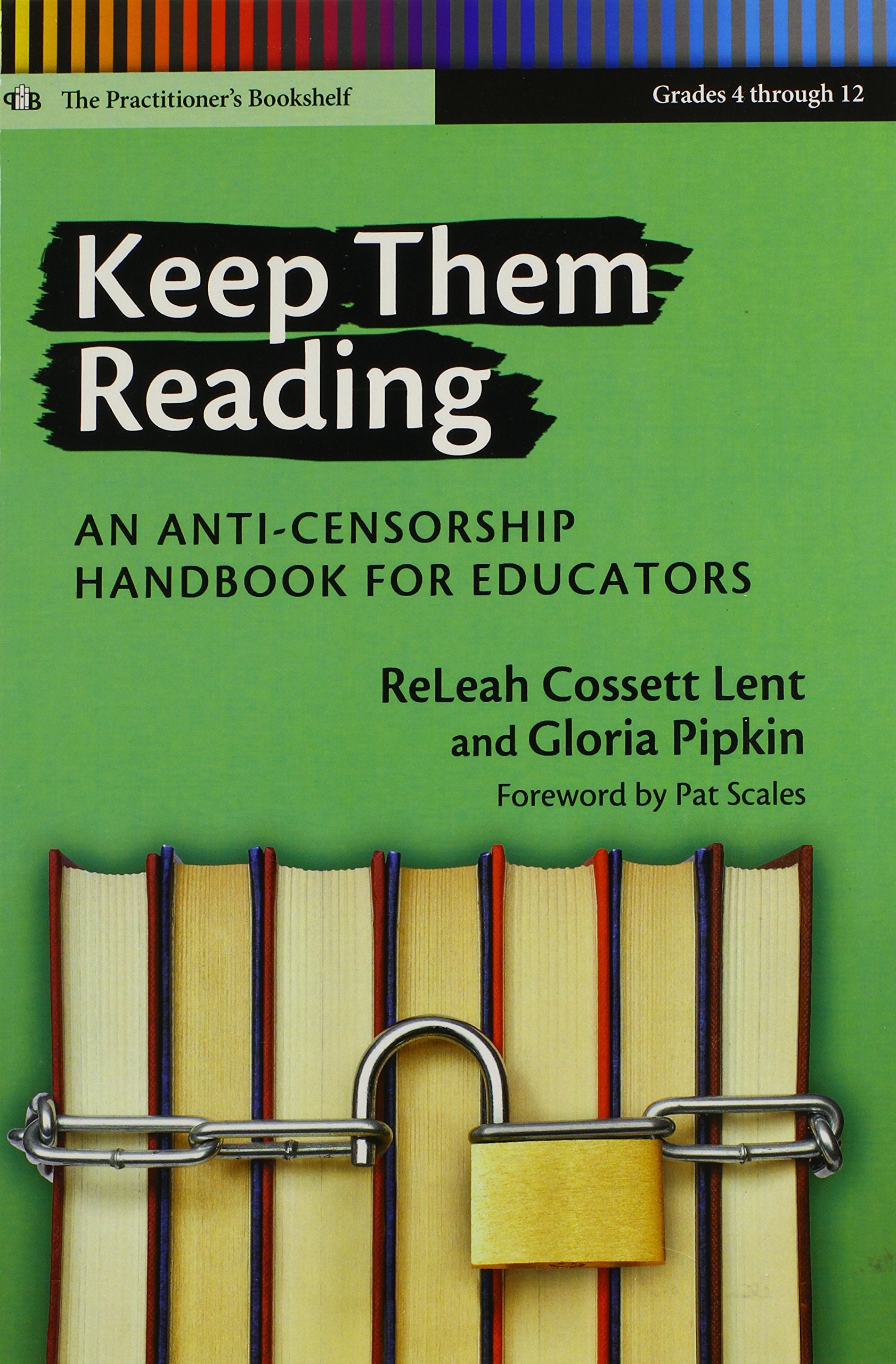 Keep Them Reading: An Anticensorship Handbook For Educators (Language And Literacy Series),Used