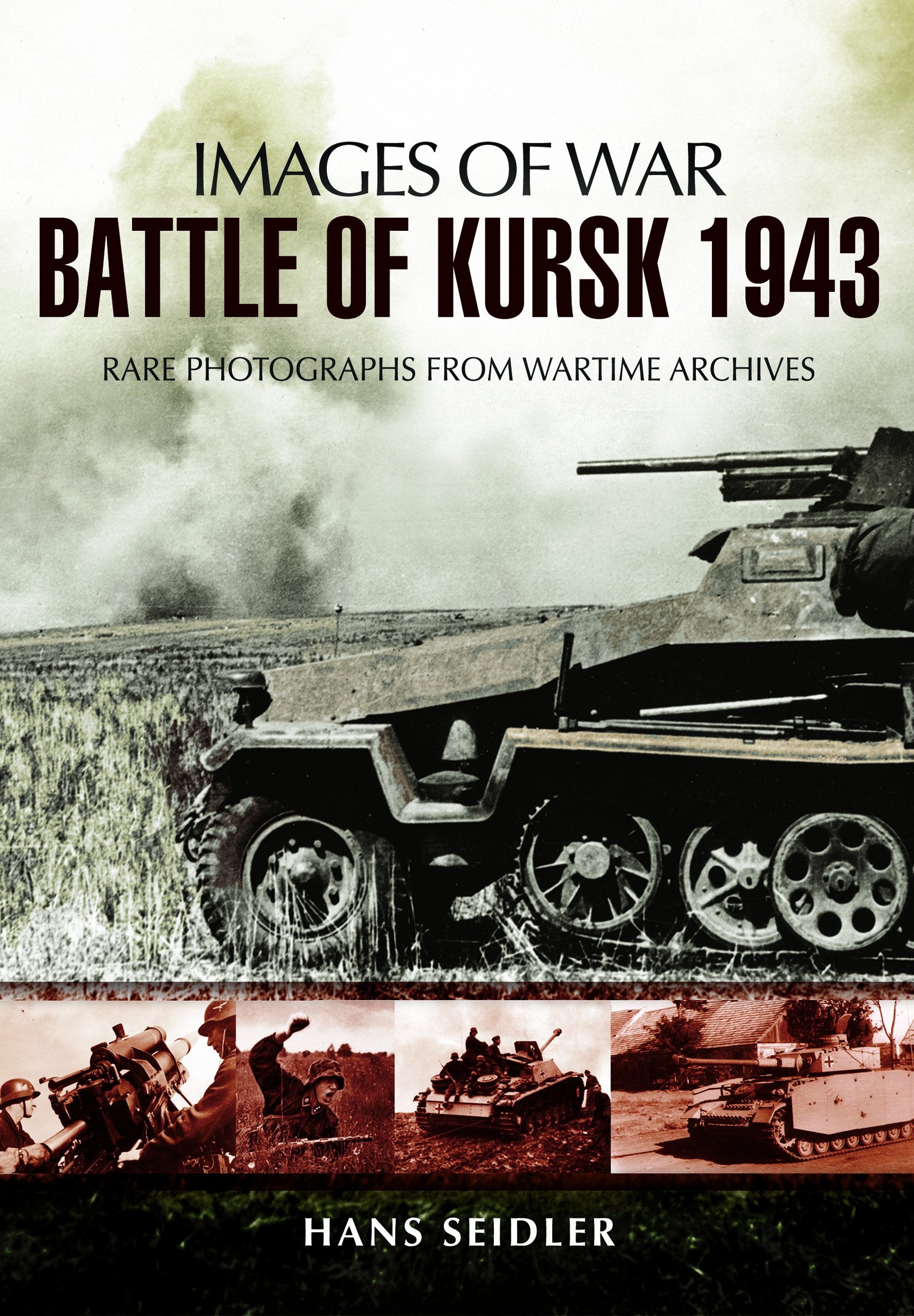 Battle Of Kursk 1943 (Images Of War)