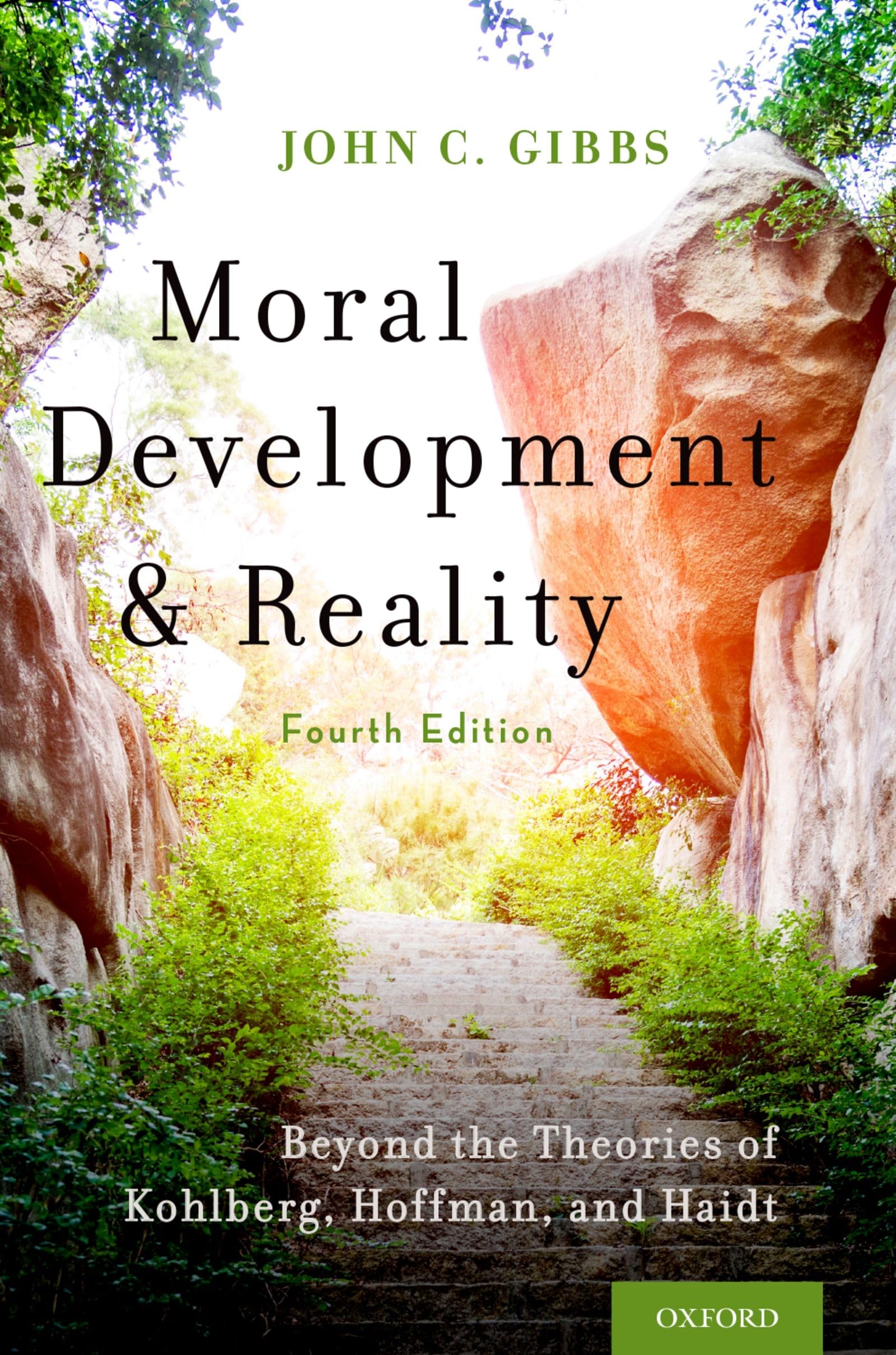 Moral Development and Reality: Beyond the Theories of Kohlberg, Hoffman, and Haidt,Used