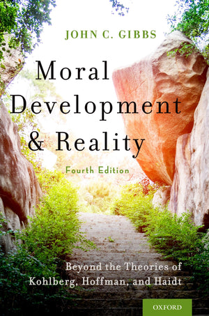Moral Development and Reality: Beyond the Theories of Kohlberg, Hoffman, and Haidt,Used